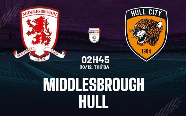 nhan dinh bong da du doan Middlesbrough vs Hull hang nhat anh championship hom nay