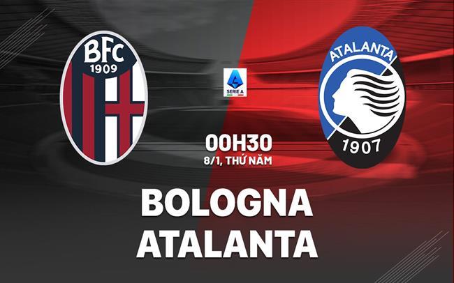 nhan dinh bong da du doan Bologna vs Atalanta vdqg italia serie a hom nay